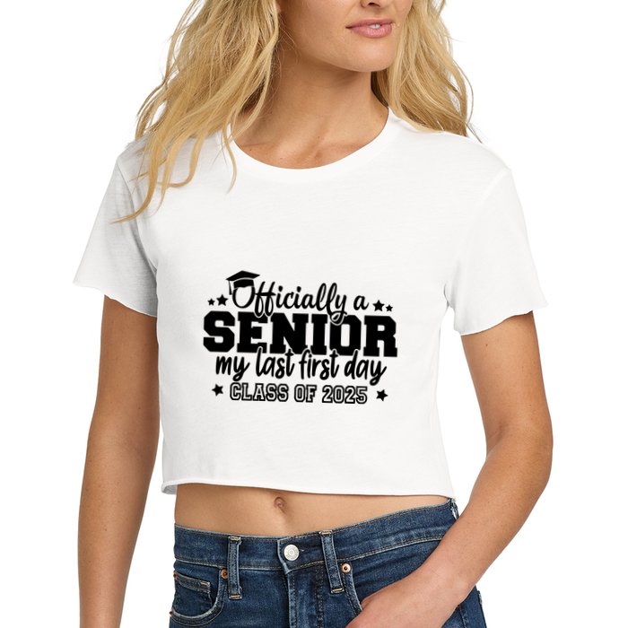 Officially A Senior My Last First Day 2025 Crop Top