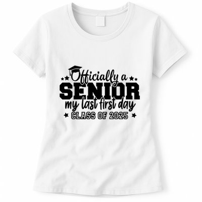 Officially A Senior My Last First Day 2025 Womens T-Shirt