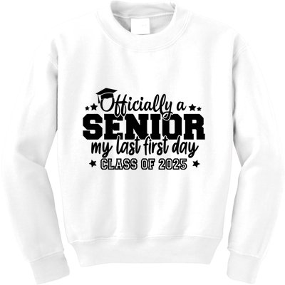 Officially A Senior My Last First Day 2025 Kids Sweatshirt