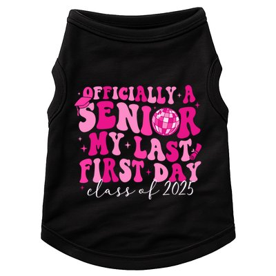 Officially A Senior My Last First Day Class Of 2025 Doggie Tank
