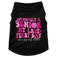 Officially A Senior My Last First Day Class Of 2025 Doggie Tank