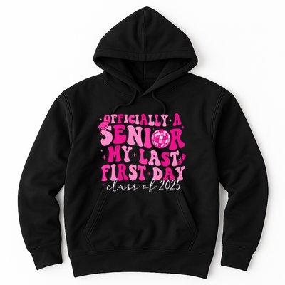 Officially A Senior My Last First Day Class Of 2025 Hoodie