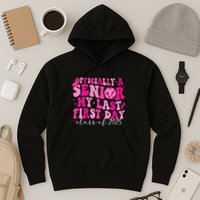 Officially A Senior My Last First Day Class Of 2025 Hoodie