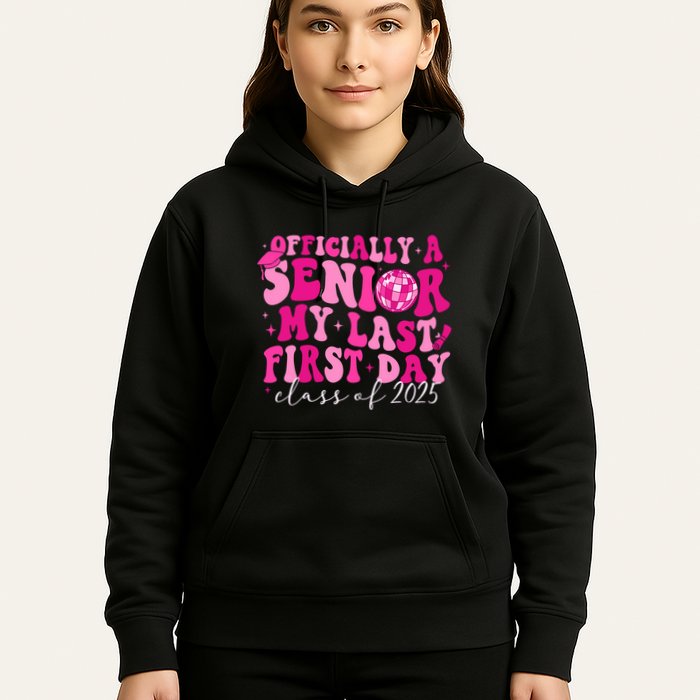 Officially A Senior My Last First Day Class Of 2025 Hoodie