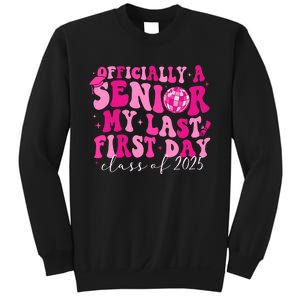 Officially A Senior My Last First Day Class Of 2025 Sweatshirt