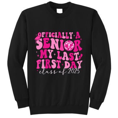 Officially A Senior My Last First Day Class Of 2025 Sweatshirt