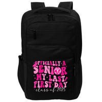 Officially A Senior My Last First Day Class Of 2025 Impact Tech Backpack