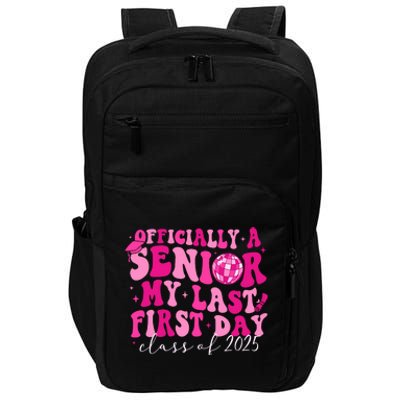 Officially A Senior My Last First Day Class Of 2025 Impact Tech Backpack