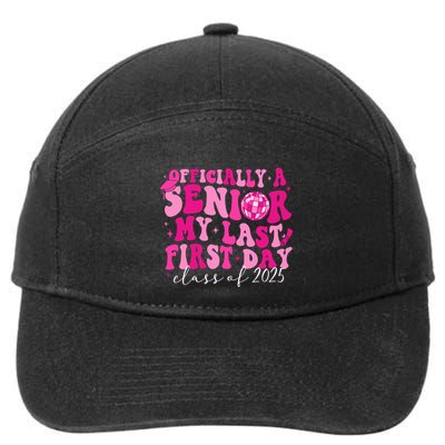 Officially A Senior My Last First Day Class Of 2025 7-Panel Snapback Hat