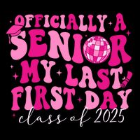 Officially A Senior My Last First Day Class Of 2025 7-Panel Snapback Hat