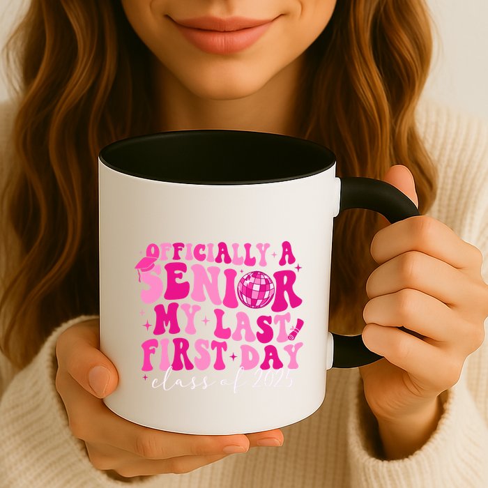Officially A Senior My Last First Day Class Of 2025 Mug