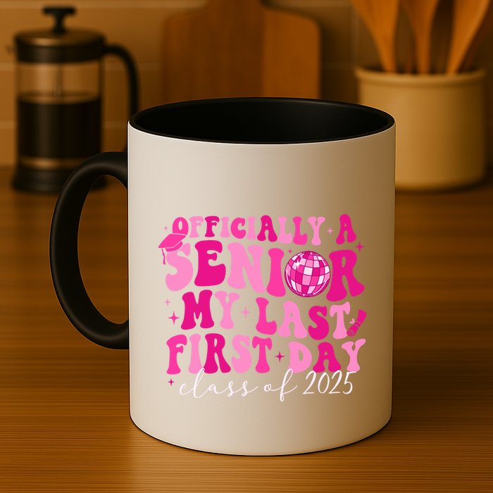 Officially A Senior My Last First Day Class Of 2025 Mug