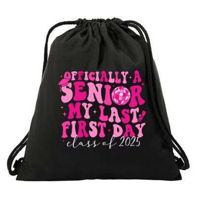 Officially A Senior My Last First Day Class Of 2025 Drawstring Bag