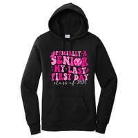 Officially A Senior My Last First Day Class Of 2025 Women's Pullover Hoodie