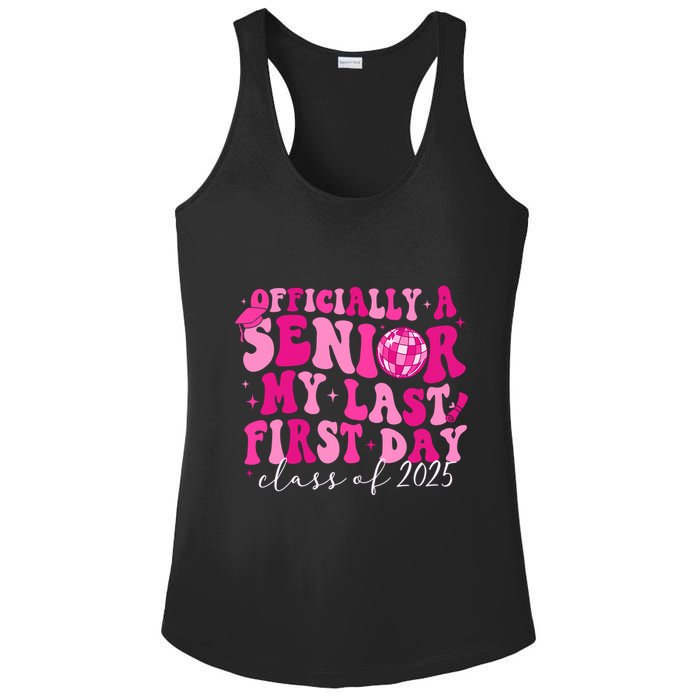 Officially A Senior My Last First Day Class Of 2025 Ladies PosiCharge Competitor Racerback Tank
