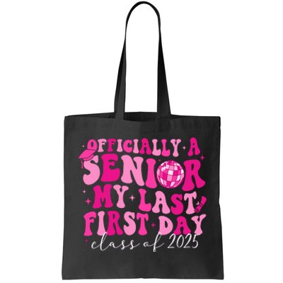 Officially A Senior My Last First Day Class Of 2025 Tote Bag