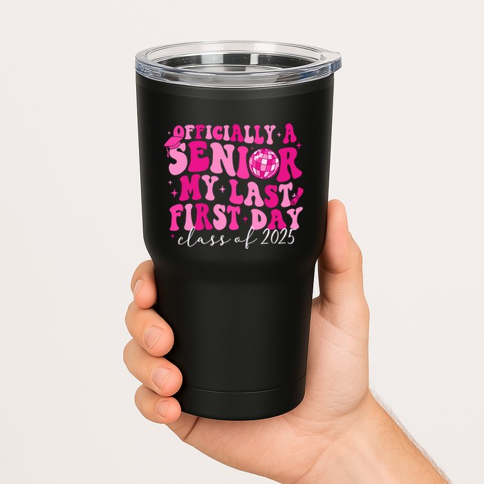 Officially A Senior My Last First Day Class Of 2025 Tumbler