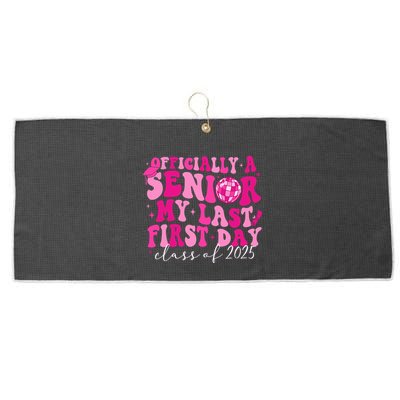 Officially A Senior My Last First Day Class Of 2025 Large Microfiber Waffle Golf Towel