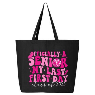 Officially A Senior My Last First Day Class Of 2025 25L Jumbo Tote