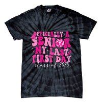 Officially A Senior My Last First Day Class Of 2025 Tie-Dye T-Shirt