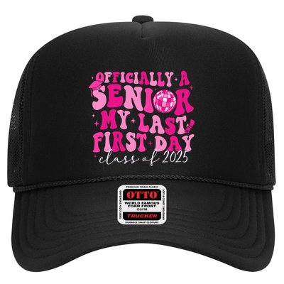 Officially A Senior My Last First Day Class Of 2025 Trucker Hat