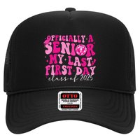 Officially A Senior My Last First Day Class Of 2025 Trucker Hat