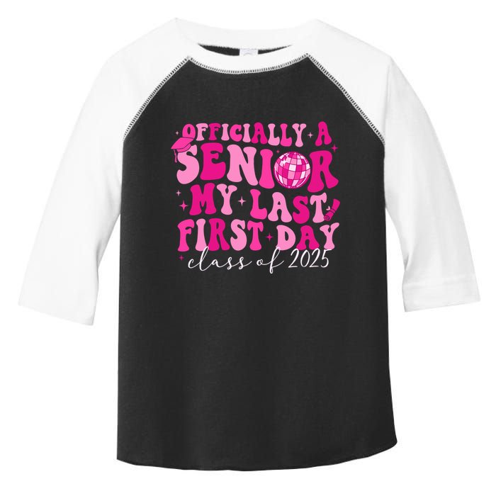 Officially A Senior My Last First Day Class Of 2025 Toddler Fine Jersey T-Shirt