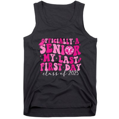 Officially A Senior My Last First Day Class Of 2025 Tank Top