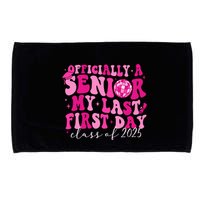Officially A Senior My Last First Day Class Of 2025 Microfiber Hand Towel