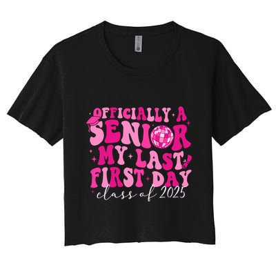 Officially A Senior My Last First Day Class Of 2025 Crop Top