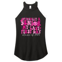 Officially A Senior My Last First Day Class Of 2025 Women's Perfect Tri Rocker Tank