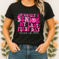 Officially A Senior My Last First Day Class Of 2025 Womens T-Shirt