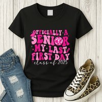 Officially A Senior My Last First Day Class Of 2025 Womens T-Shirt