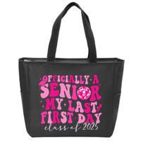 Officially A Senior My Last First Day Class Of 2025 Zip Tote Bag