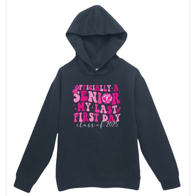 Officially A Senior My Last First Day Class Of 2025 Urban Pullover Hoodie