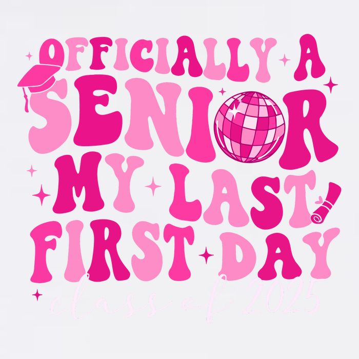 Officially A Senior My Last First Day Class Of 2025 Garment-Dyed Sweatshirt