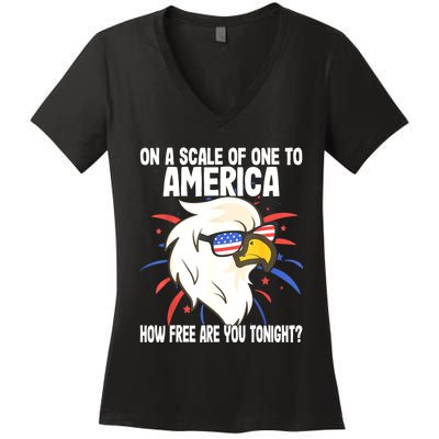 On A Scale Of One To America How Free Are You Tonight Women's V-Neck T-Shirt