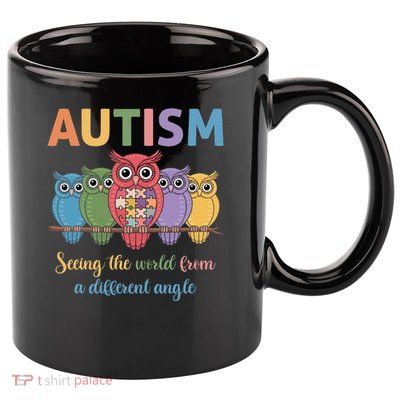 Owl Autism Seeing World Different Angle Awareness  Mom 11oz C Handle Ceramic Mug