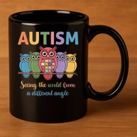 Owl Autism Seeing World Different Angle Awareness  Mom 11oz C Handle Ceramic Mug