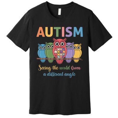 Owl Autism Seeing World Different Angle Awareness  Mom Premium T-Shirt