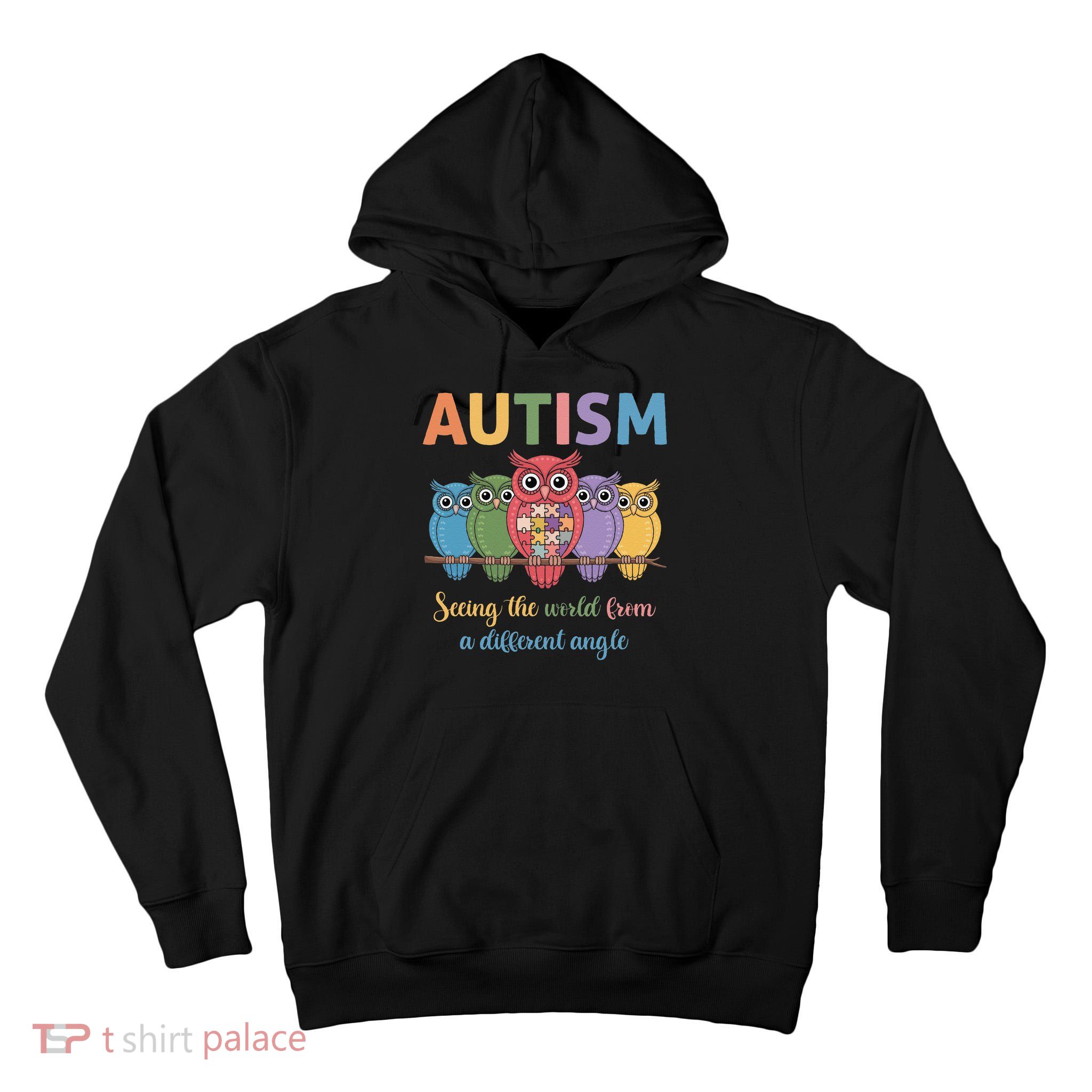 Owl Autism Seeing World Different Angle Awareness  Mom Tall Hoodie