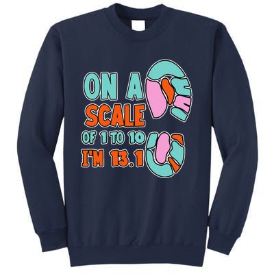 On A Scale Of 1 To 10 IM 13.1 Half Marathon Jokes Sweatshirt