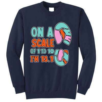 On A Scale Of 1 To 10 IM 13.1 Half Marathon Jokes Tall Sweatshirt