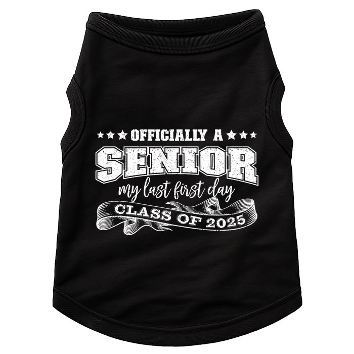 Officially A Senior My Last First Day Class Of 2025 Doggie Tank