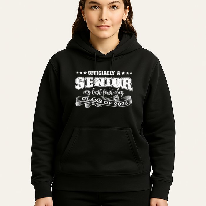 Officially A Senior My Last First Day Class Of 2025 Hoodie