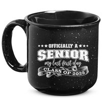 Officially A Senior My Last First Day Class Of 2025 15oz Campfire Ceramic Mug