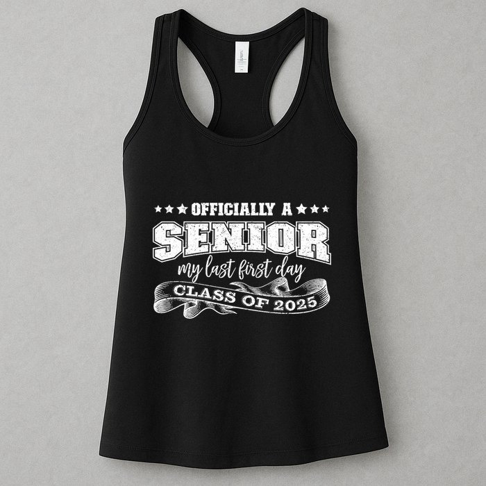 Officially A Senior My Last First Day Class Of 2025 Womens Tank Top