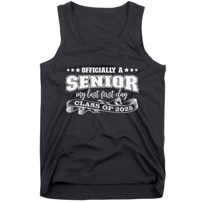 Officially A Senior My Last First Day Class Of 2025 Tank Top