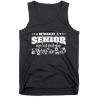 Officially A Senior My Last First Day Class Of 2025 Tank Top