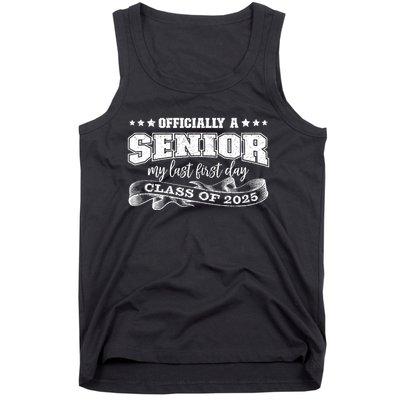 Officially A Senior My Last First Day Class Of 2025 Tank Top